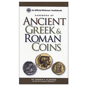 Handbook of Ancient Greek and Roman Coins: An Official Whitman Guideboo