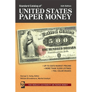 Standard Catalog of U.S. Paper Money (34th Edition)